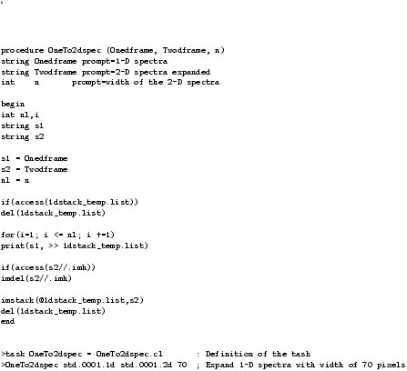 \begin{figure}
\lq
\begin{alltt}
\relax{}
 {\footnotesize
 procedure One...
...D spectra with width of 70 pixels
 }
 \relax \end{alltt}
\end{figure}