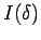 $ I(\delta)$