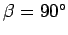 $ \beta = 90 ^{\circ}$