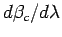 $ d \beta_c / d \lambda$